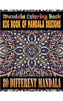 Mandala Coloring Book Big Book of Mandala Designs 80 Different Mandala: A New Mandala Coloring Book for Adults, Features 80 Different Mandala Images Stress Designs Printed on Artist Quality Paper