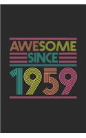 Awesome Since 1959: Blank Lined Notebook - Journal for Birthday Gift Idea