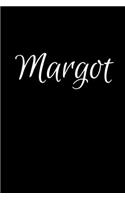 Margot: Notebook Journal for Women or Girl with the name Margot - Beautiful Elegant Bold & Personalized Gift - Perfect for Leaving Coworker Boss Teacher Dau