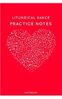 Liturgical dance Practice Notes: Red Heart Shaped Musical Notes Dancing Notebook for Serious Dance Lovers - 6"x9" 100 Pages Journal