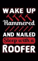 Wake Up Hammered And Nailed Sleep With A Roofer