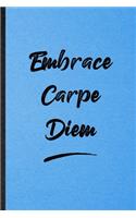 Embrace Carpe Diem