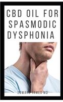 CBD Oil for Spasmodic Dysphonia