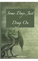 Some Days Just Drag On: A Journal Helps Reduce The Boredom