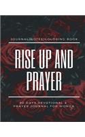 Rise Up and Prayer: 90 Days Devotional & Prayer Journal for Women: Beautiful Flower Daily Devotional & Prayer Journal for Women (90 Days) (Bible Study/Prayer Requests/J