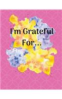 I'm Grateful For ...