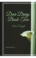 Dear Diary: Book Two: Their Struggle(2 Dear Diary)