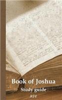 The book of Joshua Study guide: 5 x 8 Study guide christian journal notebook Joshua bible scripture Study notes prayer section journal further study