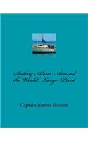 Sailing Alone Around the World: Large Print