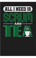 All I Need is Scrum and Tea: Dark Gray, White & Green Design, Blank College Ruled Line Paper Journal Notebook for Project Managers and Their Families. (Agile and Scrum 6 x 9 inc
