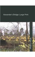 Alexander's Bridge: Large Print