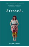dressed.