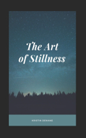 Art of Stillness