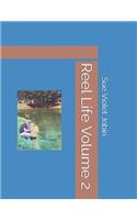 Reel Life Volume 2