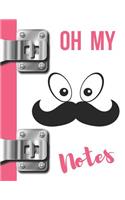 Oh My Notes: Mustache College Ruled Composition Writing Notebook