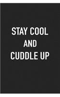 Stay Cool and Cuddle Up