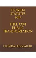 Florida Statutes 2019 Title XXVI Public Transportation