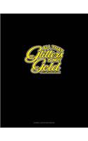 All That Glitters Is Not Gold