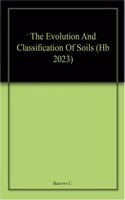 The Evolution And Classification Of Soils (Hb 2023)