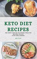 Keto Diet Recipes: The Most Mouth-Watering Poultry Recipes to Get Lean and Strong