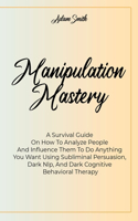 Manipulation Mastery