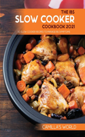 The Ibs Slow Cooker Cookbook 2021: 50 Slow Cooker Recipes to Manage IBS Symptoms