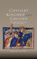 Chivalry, Kingship and Crusade