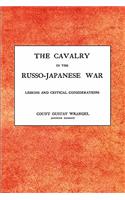 CAVALRY IN THE RUSSO-JAPANESE WARLessons and critical considerations