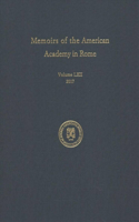 Memoirs of the American Academy in Rome, Vol. 62 (2017)