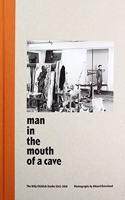 Man In The Mouth Of A Cave / The Billy Childish Studio 2012-2018