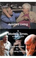 Assisted Living & Modern Times