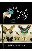 A Little Like Lily: A Novel: Sixth in a Series