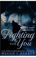 Fighting for You
