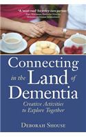 Connecting in the Land of Dementia