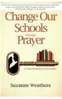 Changing Our Schools through Prayer