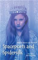 Spaceports and Spidersilk Magazine
