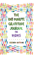 One-Minute Gratitude Journal for Moms