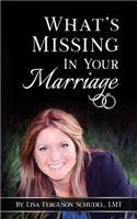 What's Missing In Your Marriage