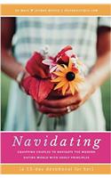 Navidating: A 15-Day Devotional for Her: Equipping Couples to Navigate the Modern Dating World with Godly Principles