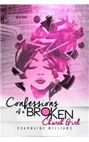 Confessions of a Broken Church Girl