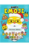 Happy Emoji Coloring Book for Girls: Christmas Edition