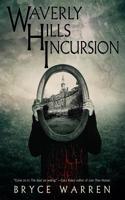 Waverly Hills Incursion