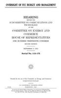 Oversight of FCC budget and management