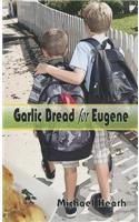 Garlic Bread for Eugene
