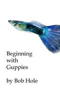 Beginning with Guppies