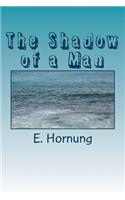 The Shadow of a Man