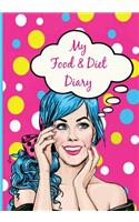 My Food and Diet Diary: Food Diary, Slimming Journal. Weight Loss Tracker, Compatible for Any Diet Plan, Diet Diary.