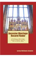 Ancestor Marriage Record Finder: Finding a Marriage Record When You've Hit a Brick Wall