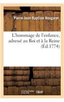 L'Hommage de l'Enfance, Adressé Au Roi Et À La Reine, Âgée de Six ANS