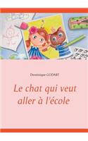 Le chat qui veut aller à l'école